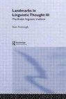 Landmarks in Linguistic Thought Volume III - Kees Versteegh - 9780415140621