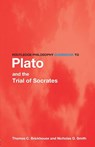 Routledge Philosophy GuideBook to Plato and the Trial of Socrates - Thomas C. Brickhouse ; Nicholas D. Smith - 9780415156820