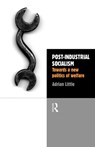 Post-Industrial Socialism - ADRIAN (UNIVERSITY OF MELBOURNE,  Australia) Little - 9780415171946