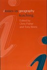 Issues in Geography Teaching - Chris Fisher ; Tony Binns - 9780415230773