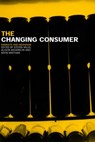 The Changing Consumer - Alison Anderson ; Kevin Meethan ; R Steven Miles ; Steven Miles - 9780415270434