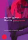 Modern Spanish Grammar - Juan Kattan-Ibarra ; Christopher (Queen Mary Pountain - 9780415273046