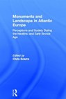 Monuments and Landscape in Atlantic Europe - Chris Scarre - 9780415273138