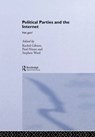 Political Parties and the Internet - R. K. Gibson ; P. G. Nixon ; S. J. Ward - 9780415282734