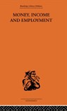 Money Income and Employment - Erich Schneider - 9780415313186