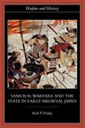 Samurai, Warfare and the State in Early Medieval Japan - Karl F. (University of Georgia Friday - 9780415329637