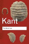 The Moral Law - KANT,  Immanuel - 9780415345477
