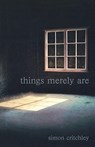 Things Merely Are - Simon (New School University Critchley - 9780415356312