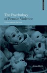 The Psychology of Female Violence - Anna Motz - 9780415403870
