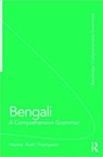 Bengali: A Comprehensive Grammar - Hanne-Ruth (School of Oriental and African Studies Thompson - 9780415411394