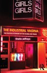 The Industrial Vagina - Sheila (University of Melbourne Jeffreys - 9780415412339