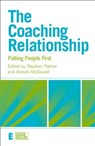The Coaching Relationship - Stephen (Director Palmer ; Almuth (University of Surrey McDowall - 9780415458740