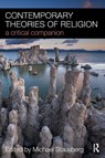 Contemporary Theories of Religion - Michael (University of Bergen Stausberg - 9780415463478