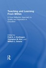 Teaching and Learning from Within - Fred A. J. (Utrecht University Korthagen ; Younghee M. (Southern Oregon University Kim ; William L. (Southern Oregon University Greene - 9780415522472