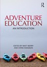 Adventure Education - Chris (University of Chichester Hodgson ; Matt (University of Chichester Berry - 9780415571852
