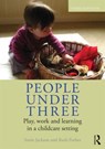 People Under Three - Sonia (Thomas Coram Research Unit Jackson ; Ruth (Dorset County Council Forbes - 9780415665216