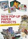 New Pop-Up Paper Projects - Paul Johnson - 9780415679312