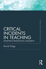 Critical Incidents in Teaching (Classic Edition) - David (Murdoch University Tripp - 9780415686273