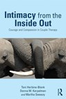 Intimacy from the Inside Out - Toni (Center for Self Leadership Herbine-Blank ; Donna M. Kerpelman ; Martha Sweezy - 9780415708258