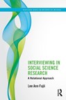 Interviewing in Social Science Research - Lee Ann (University of Toronto Fujii - 9780415843744