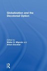 Globalization and the Decolonial Option - Walter D. Mignolo ; Arturo Escobar - 9780415848732