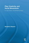 Play, Creativity, and Social Movements - Elsayed S. E. Hafez ; Saad Dean Hafez - 9780415849197