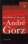 The Political Thought of Andre Gorz - Adrian Little - 9780415862431