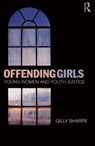 Offending Girls - Gilly (University of Sheffield Sharpe - 9780415870498