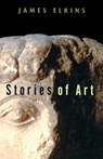 Stories of Art - James Elkins - 9780415939430