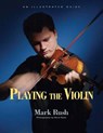 Playing the Violin - RUSH,  Mark (University of Arizona, USA) - 9780415978859