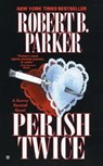 Perish Twice - Robert B. Parker - 9780425182154