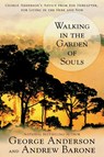 Walking in the Garden of Souls - George Anderson ; Andrew Barone - 9780425186114