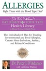 Allergies: Fight Them with the Blood Type Diet - Dr. Peter J. (Dr. Peter J. D'Adamo) D'Adamo - 9780425207536
