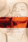 Wild, Wicked, & Wanton - Jaci Burton - 9780425213834