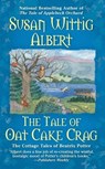 The Tale of Oat Cake Crag - Susan Wittig Albert - 9780425243800
