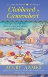 Clobbered by Camembert - Avery Aames - 9780425245873