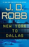 Robb, J: In Death 33/New York to Dallas - ROBB,  J. D. ; Roberts, Nora - 9780425246894