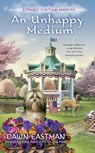 An Unhappy Medium - EASTMAN,  Dawn - 9780425282809