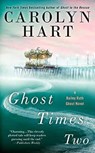 Ghost Times Two - Carolyn Hart - 9780425283745