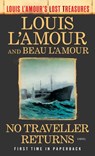 No Traveller Returns (Lost Treasures) - Louis L'Amour ; Beau L'Amour - 9780425284902