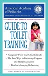 The American Academy of Pediatrics Guide to Toilet Training - American Academy Of Pediatrics - 9780425285800