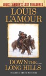 Down the Long Hills (Louis L'Amour's Lost Treasures) - Louis L'Amour - 9780425286104