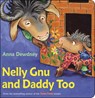 Nelly Gnu And Daddy Too - Anna Dewdney - 9780425289778
