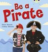 Bug Club Guided Non Fiction Reception Red B Be a Pirate - Diana Noonan - 9780433004738