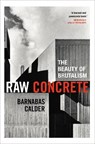 Raw Concrete - CALDER,  Barnabas - 9780434022441