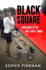 Black Square - Sophie Pinkham - 9780434023516