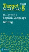 Target Grade 5 Writing Edexcel GCSE (9-1) English Language Workbook - David Grant - 9780435183295