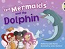 Bug Club Guided Fiction Year 1 Blue A The Mermaids and the Dolphins - Celia Warren - 9780435914592