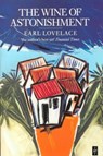 The Wine of Astonishment (Caribbean Writers Series) - Andreas Deutsch ; Earl Lovelace - 9780435988807