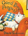 Good Boy, Fergus! - David Shannon - 9780439490276